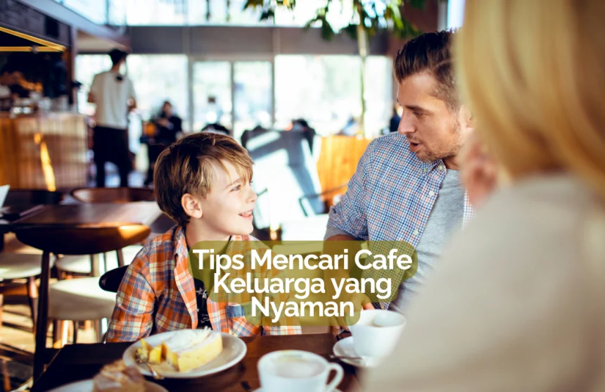 cafe keluarga yang nyaman